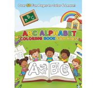 ABC Alphabet learning Coloring Book for kids ages 3-5 preschool fun: simple and big alphabet abc letter coloring book for kids Toys, Animals, Vehicles ... Tracing, Practicing and Coloring each letter