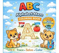 ABC Alphabet Maze Coloring Book: Trace, Solve, and Color for Kids Ages 4-8 | Preschool Letter Tracing, Fun Animal Mazes, and a Bonus 3D Paper Robot Craft