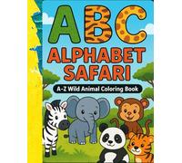 ABC Alphabet Safari: A-Z Wild Animal Coloring Book