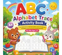 ABC Alphabet Trace Activity Book: Trace Uppercase & Lowercase Letters, Learn the Alphabet, Strengthen Pencil Control & Handwriting Skills for Kids Ages 3-5