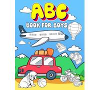 ABC Alphabet Tracing Book for Boys: Learn to Write Letters, Trace the Alphabet, and Practice Handwriting with Fun Vehicle Activities: A Fun Preschool ... and Early Writing Practice for Kids Ages 3-6