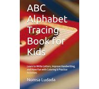 ABC Alphabet Tracing Book for Kids: Learn to Write Letters, Improve Handwriting, and Have Fun with Coloring & Practice Activities