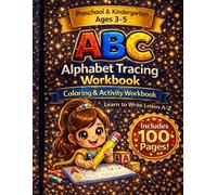 ABC Alphabet Tracing Coloring & Activity Book for Kids Ages 3-5: Preschool & Kindergarten Workbook with 100 Fun Learning Activities