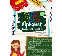ABC Alphabet Tracing Letters with Me WORKBOOK For Kids ages 3-5: Toddler ABC Tracing Book for Writing Thinking and Learning | learning to write for 3,4,and 5 years Kids Coloring Activity Books