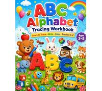 ABC Alphabet Tracing Workbook for Kids Ages 3-5: Learn to Trace • Write • Color • Practice A-Z | Fun Preschool Handwriting Activities, Letter Recognition, Early Learning & Fine Motor Skills