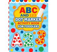 ABC and 123 Dot Marker Activity Book for Toddlers: Alphabet and Number Learning with Cars, Trucks, and More Vehicles for Toddlers & Preschool Kids.