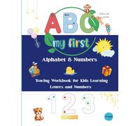 ABC and 123 My first Alphabet & Numbers Tracing Workbook for kids +3 learning letters and numbers: 8.5x11in | 39 color pages