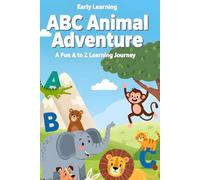 ABC Animal Adventure: a Fun A to Z Learning Journey