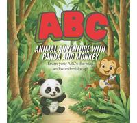 ABC Animal adventure with Panda and Monkey: Learn your ABC’s the wild and wonderful way! (Monkey & Panda Adventures)