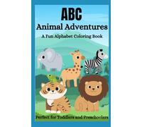 ABC Animal Adventures: A Fun Alphabet Coloring Book