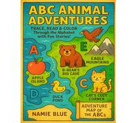 ABC Animal Adventures: Trace, Read & Color Through the Alphabet with Fun Stories.