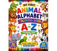 ABC Animal Coloring Book for Kids Ages 3-6: A-Z Alphabet Coloring Book with Cute Animal Illustrations | Fun Preschool Learning Activities to Teach ... Creativity for Toddlers and Kindergarteners