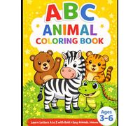 ABC Animal Coloring Book for Kids Ages 3-6: Learn Letters A to Z with Bold & Easy Animals | Big Simple Designs for Toddlers (Little Hands Coloring ... Easy Animal Coloring Books for Kids Ages 3-6)