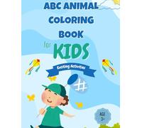 ABC Animal Coloring Book for Kids Exciting Activities: Simple Alphabet and Animal Coloring Pages for Ages 3+