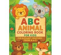ABC Animal Coloring Book for Kids: Fun Alphabet Creatures from A to Z