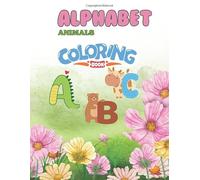 ABC Animal Coloring Book for Kids: Learn English Letters Through Animals