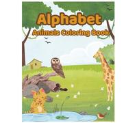 ABC Animal Coloring Book for Toddlers and Preschool Kids: Big Alphabet Letters and Cute Animals to Color | Easy Learning Fun for Toddlers & Preschool Kids Ages 2-5 | 8.5 x 11 inches, 52 -ages