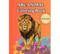 ABC Animal Coloring Book: Fun Alphabet Learning with 26 Cute Animals for Toddlers