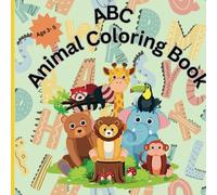 ABC Animal Coloring Book: Fun Learning for Kids Ages 3-5: A Playful Alphabet Coloring Book Featuring Cute Animals to Teach Letters and Words