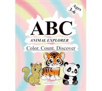 ABC Animal Explorer: Color, Count, and Discover! Activity Book for Kids Ages 3-6