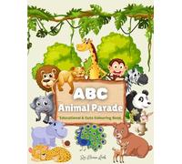 ABC Animal Parade: Learn the Alphabet and Meet a Zoo-full of Friends!