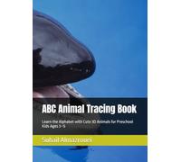 ABC Animal Tracing Book: Learn the Alphabet with Cute 3D Animals for Preschool Kids Ages 3-5