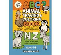 ABC Animal Tracing & Coloring Book: Part 2 (Letters N-Z): Trace Letters and Color Cute Animals for Preschool and Kindergarten Ages 4-8 (ABC Animal Tracing & Coloring Book Series)