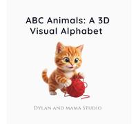 ABC Animals: A 3D Visual Alphabet: A Beautiful Alphabet Book for Toddlers, Preschool Learning with 3D Illustration, Perfect Gift for Boys & Girls Age1-3