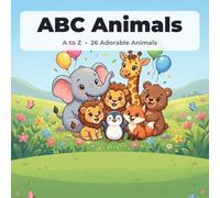 ABC Animals: A Fun Alphabet Adventure from A to Z
