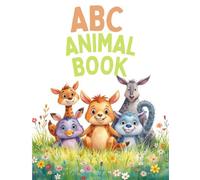 ABC Animals Adventure: A Fun Picture Book for Toddlers and Preschoolers to Learn the Alphabet with 26 Cute Animals - Perfect for Ages 2-5