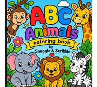 ABC Animals: Bold & Easy Coloring Pages for Toddlers, Preschoolers, and Kids Ages 2-6