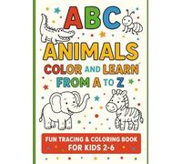 ABC Animals: Color and Learn from A to Z: Fun Tracing & Coloring Book for Kids 2-6