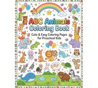ABC Animals Coloring Book: 26 Cute & Easy Animal Coloring Pages for Kids Ages 3-6: Big, Bold & Easy Animal Coloring Pages to Learn the Alphabet | Perfect for Preschool, Pre-K & Kindergarten