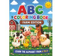 ABC Animals Coloring Book: Farm Edition: Alphabet Learning with Letter Tracing, Word Practice, and Farm Animal Coloring Pages for Toddlers and Kids Ages 2-8