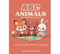 ABC Animals Coloring Book for Kids Ages 3-6: Learn the ABC with Cute Animals
