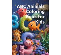 ABC Animals Coloring Book for Kids: Fun A to Z Animal Alphabet Learning Adventure