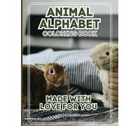 ABC Animals Coloring Book: Fun Alphabet Learning with Cute Animals: Discover the alphabet with fun and cute animals to color! This book helps kids ... Letters, Numbers & Words kids aged 2-7)