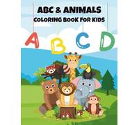 ABC Animals Coloring Book: Learn the Alphabet from A to Z with Fun Animal Friends: Educational Alphabet Coloring Book for Kids Ages 3-6 | A to Z Animals for Learning & Fun