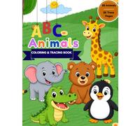 ABC Animals Coloring& Tracing Book: A Fun Educational Workbook For Preschool and Kindergarten Beginners