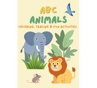 ABC Animals: Coloring, Tracing & Fun Activities (ABC Activity Series)