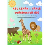 ABC Animals: Coloring, Tracing & Writing for Toddlers: A Fun Alphabet Workbook with Animals, Coloring Pages and Writing Practice for Preschool and Toddlers