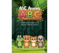 ABC Animals: Learn Your Letters with Friendly Animal Friends