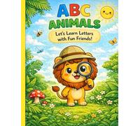 ABC Animals: Let's Learn Letters with Fun Friends!