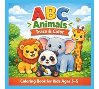 ABC Animals Trace & Color: Coloring Book For Kids Ages 3-5