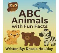 ABC Animals with Fun Facts (Saintelle's Learning Adventures)