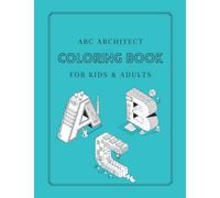 ABC Architect Coloring Book: For Kids & Adults