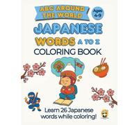 ABC Around the World: Japanese Words A to Z Coloring Book