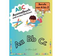 ABC Ausmalbuch und erstes Vorlesen: Berufe von A bis Z
