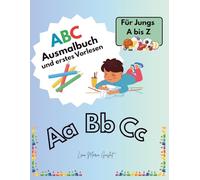 ABC Ausmalbuch und erstes Vorlesen: Für Jungs von A bis Z