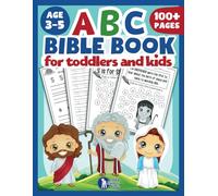 ABC Bible Book for Toddlers and Kids: A Christian Alphabet Tracing and Writing Practice Book | Preschool Workbook with Simple Explanations of Bible Words and Stories
